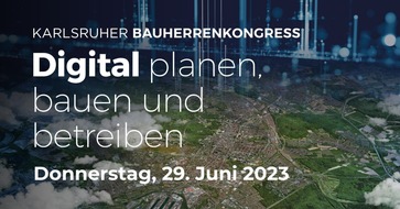 buildingSMART: Karlsruher Bauherrenkongress am 29. Juni 2023