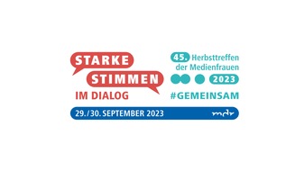 MDR Mitteldeutscher Rundfunk: Starke Stimmen im Dialog: 45. Herbsttreffen der Medienfrauen in Leipzig