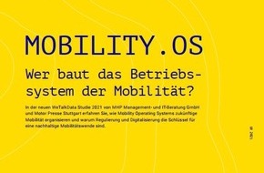 Motor Presse Stuttgart: WeTalkData-Studie "Mobility.OS": Nachhaltige Mobilität erfordert Regulation und Digitalisierung