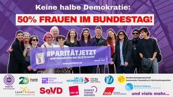 Verein Parit&eacute; in den Parlamenten e.V.: Keine halbe Demokratie: 50 % Frauen im Bundestag #Parit&auml;tJetzt! / Petition f&uuml;r ein parit&auml;tisches Wahlrecht startet am 23. Mai - Tag des Grundgesetzes