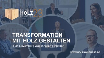 Deutsche Säge- und Holzindustrie Bundesverband e. V. (DeSH): Transformation – mit Holz gestalten