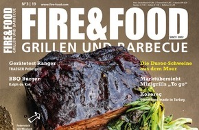 FIRE&FOOD Verlag GmbH: Die heißesten Grill- und BBQ-Trends in der neuen FIRE&FOOD: BBQ Burger / Pig Wings vom Moorschwein / Lachs von der Plancha / Superfood Reh / Food Story Indien