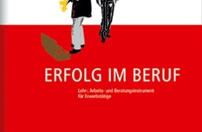 S&B Institut für Berufs- und Lebensgestaltung: Erfolg im Beruf - Das Arbeitsinstrument zur Laufbahnplanung