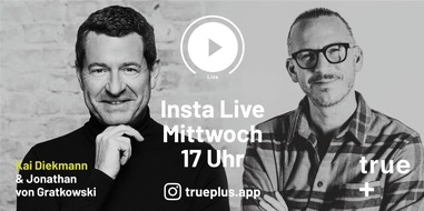 true+: true+ Instagram Live Talk | Kai Diekmann & Jonathan von Gratkowski