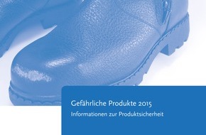Bundesanstalt für Arbeitsschutz und Arbeitsmedizin: Fakten: Gefährliche Produkte 2015 veröffentlicht / Informationsdienst der BAuA zur Produktsicherheit