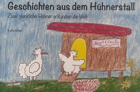 Presse für Bücher und Autoren - Hauke Wagner: Geschichten aus dem Hühnerstall: Zwei glückliche Hühner erkunden die Welt