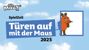 WDR Westdeutscher Rundfunk: „Türen auf mit der Maus” 2025: WDR Aktionstag am 3. Oktober steht unter dem Motto „SpielZeit“ / Bewerbungen bis Ende August möglich