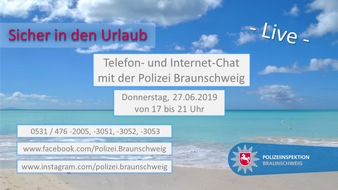 Polizei Braunschweig: POL-BS: Sicher in den Urlaub - Telefon- und Internet-Chat mit der Polizei