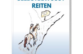 Presse für Bücher und Autoren - Hauke Wagner: Selbstbewusst Reiten - Das Arbeitsbuch für emotionale Stärke im Reitsport - von der Expertin Michaela Kronenberger