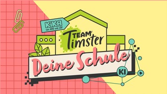 KiKA - Der Kinderkanal ARD/ZDF: KiKA-Medienmagazin "Team Timster" zu Digitalisierung / "Deine Schule: Online, KI und coole Technik?" LIVE bei KiKA mit Publikums-Voting