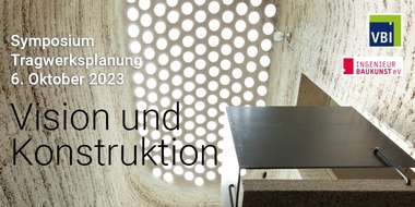 Verband Beratender Ingenieure: Vision und Konstruktion - Symposium Tragwerksplanung