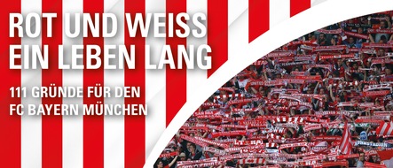 Schwarzkopf & Schwarzkopf Verlag GmbH: ROT UND WEISS EIN LEBEN LANG : 111 Gründe für den FC Bayern München
