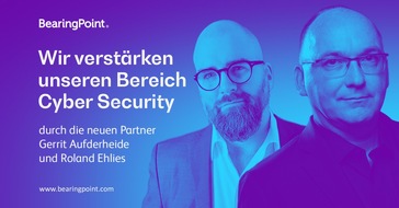 BearingPoint GmbH: BearingPoint baut internationales Cyber Security Team mit den Partnern Gerrit Aufderheide und Roland Ehlies weiter aus