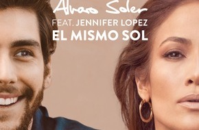 Universal Music Entertainment GmbH: Alvaro Soler feat. Jennifer Lopez: Worldstar Upgrade für Hitsingle "El Mismo Sol" / Alvaro Soler und Jennifer Lopez performen gemeinsam europäischen Iberohit