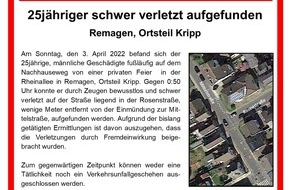 Polizeipräsidium Koblenz: POL-PPKO: Öffentlichkeitsfahndung nach dem Auffinden schwerverletzter Person in Remagen-Kripp