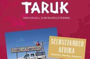 TARUK International GmbH: Vier neue Reisen für Selbstfahrer / TARUK erweitert das Angebot für sein Self-Drive-Publikum auf jetzt zwölf Touren