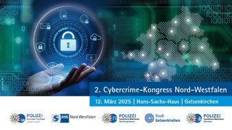 Polizei Gelsenkirchen: POL-GE: 2. Cybercrime-Kongress am 12. März 2025 im Gelsenkirchener Hans-Sachs-Haus