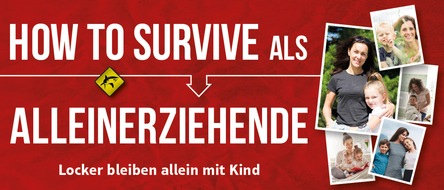 Schwarzkopf & Schwarzkopf Verlag GmbH: HOW TO SURVIVE ALS ALLEINERZIEHENDE: Ein humorvoller Ratgeber!