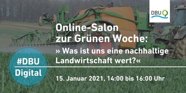 Deutsche Bundesstiftung Umwelt (DBU): Terminankündigung: #DBUdigital Online-Salon zu nachhaltiger Landwirtschaft am 15.1.