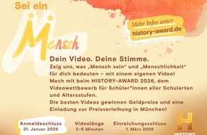 The HISTORY Channel: HISTORY Channel verlängert Anmeldefrist für den HISTORY-AWARD 2026 bis zum 31. Januar 2026 - Thema: "Sei ein Mensch!"