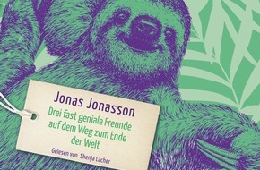 Audible GmbH: Hörbuch-Tipp: "Drei fast geniale Freunde auf dem Weg zum Ende der Welt" von Jonas Jonasson - Das neueste Werk des Bestsellerautors