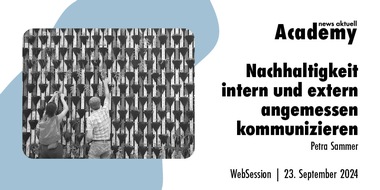 news aktuell Academy: Nachhaltigkeit angemessen und attraktiv kommunizieren - intern und extern / Ein Online-Seminar der news aktuell Academy