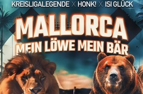Summerfield Music oHG: Kreisligalegende, Honk! und Isi Glück: "Mallorca, mein Löwe, mein Bär" - die schönste Liebeserklärung des Sommers!