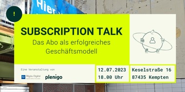 Allgäu Digital - Heimat für Gründung und Innovation: Event: Subscription Talk - Das Abo als erfolgreiches Geschäftsmodell, am 12. Juli bei Allgäu Digital in Kempten