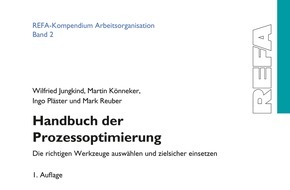 REFA-Institut e.V.: REFA-Kompendium Arbeitsorganisation, Band 2: Handbuch der Prozessoptimierung - Die richtigen Werkzeuge auswählen und zielsicher einsetzen