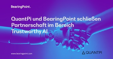 BearingPoint GmbH: QuantPi und BearingPoint schließen Partnerschaft im Bereich vertrauenswürdige KI