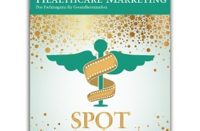 Healthcare Marketing - Das Fachmagazin für Gesundheitsmarken: 'Healthcare Marketing' kürt erstmals die 'Spots des Jahres 2018'