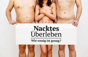 SAT.1: Smartphone, Duschgel, Unterhose? Was brauchen wir wirklich für ein glückliches Leben? SAT.1 zeigt das Extrem-Experiment "Nacktes Überleben" am 29. März um 20:15 Uhr