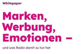 RADIOZENTRALE GmbH: Neues Whitepaper der Radiozentrale "Marken, Werbung, Emotionen - und was Radio damit zu tun hat" beleuchtet, wie die emotionale Kraft des Radios für einen starken Markenaufbau genutzt werden kann