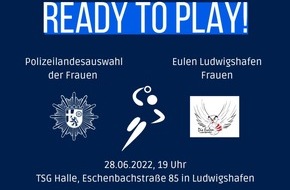 Polizeipräsidium Rheinpfalz: POL-PPRP: Handballvorbereitungsspiel: Eulen Ludwigshafen Frauen gegen Landesauswahl Frauen der Polizei Rheinland-Pfalz