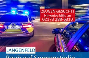 Polizei Mettmann: POL-ME: Raub auf Sonnenstudio: Polizei ermittelt und bittet um Zeugenhinweise - Langenfeld - 2002183