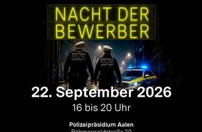 Polizeipr&auml;sidium Aalen: POL-AA: Nacht der Bewerber beim Polizeipr&auml;sidium Aalen - 22.09.2026 ab 16 Uhr