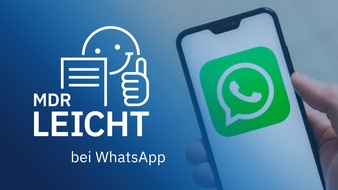 MDR Mitteldeutscher Rundfunk: „MDR leicht“: Mobiler Nachrichtenkanal startet zum Internationalen Tag der Leichten Sprache