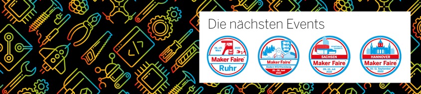 Make: Maker Faires 2022: Termine, Teilnahme und Tickets / Die Maker-Szene trifft sich wieder