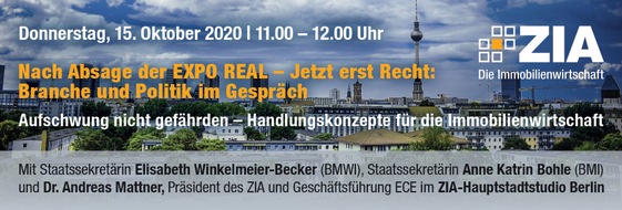 ZIA Zentraler Immobilien Ausschuss e.V.: Nach Absage der EXPO REAL - Jetzt erst Recht: Branche und Politik im Gespräch