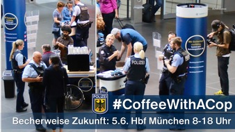 Bundespolizeidirektion München: Bundespolizeidirektion München: Coffee with a Cop - Komm auf einen Kaffee vorbei!