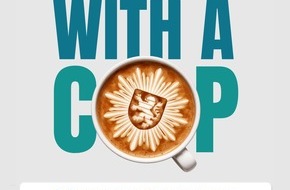 PD Limburg-Weilburg - Polizeipr&auml;sidium Westhessen: POL-LM: Polizei l&auml;dt zu "Coffee with a Cop" in der Bahnhofstra&szlig;e ein