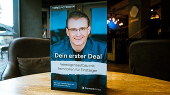 Tomek Piotrowski: „Dein erster Deal“ von Tomek Piotrowski: Praxisguide für den Einstieg in Immobilieninvestments