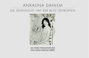 Art Virus Ltd.: Buch und Ausstellungseröffnung Ankalina Dahlem - "Die Sehnsucht hat der Blitz getroffen"