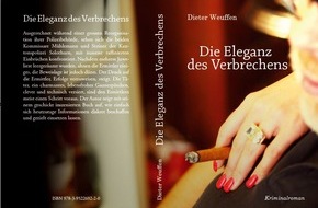 Weuffen Dieter: Erstveröffentlichung Kriminalroman: Die Eleganz des Verbrechens von Dieter Weuffen (BILD/ANHANG)