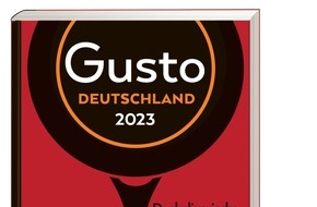 Edel Verlagsgruppe GmbH: Gusto Restaurantguide 2023 / Die besten 1100 Restaurants Deutschlands, aktuell und anonym getestet und ausführlich beschrieben