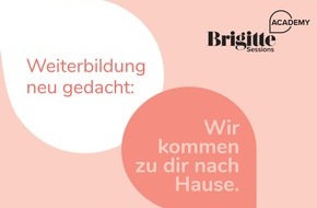 BRIGITTE: BRIGITTE Academy Sessions: Neues Digitalangebot startet Ende Juni / Digitale Workshops zu Karrierethemen, Geldanlage und vielem mehr