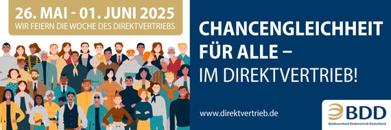 Bundesverband Direktvertrieb Deutschland e. V.: Chancengleichheit im Fokus: Woche des Direktvertriebs 2025 startet am 26. Mai