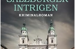 Presse für Bücher und Autoren - Hauke Wagner: Von Mozartkugeln, Musik und Mord. Ein packender Krimi in der Festspielstadt Salzburg.