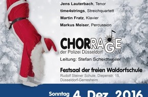 Polizei Düsseldorf: POL-D: Veranstaltungshinweis - Konzert Chor Chorrage am Sonntag, 4. Dezember 2016, 17.30 Uhr