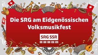 SRG SSR: Die SRG ist Medienpartnerin des Eidgenössischen Volksmusikfestes in Bellinzona